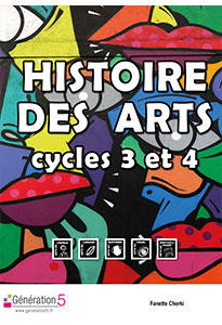 Histoire des Arts - Cycles 3 et 4