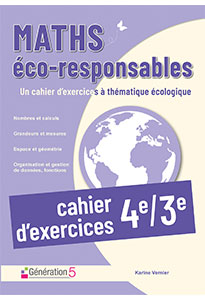 Cahier d’exercices Maths éco-responsables 4e-3e